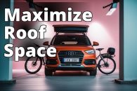 Solving the Dilemma: A Guide to Fitting a Roof Box and Bike Rack Together